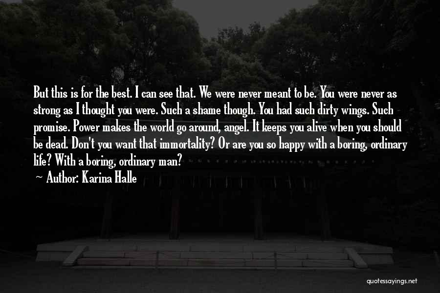 I Want You To Be Happy Quotes By Karina Halle
