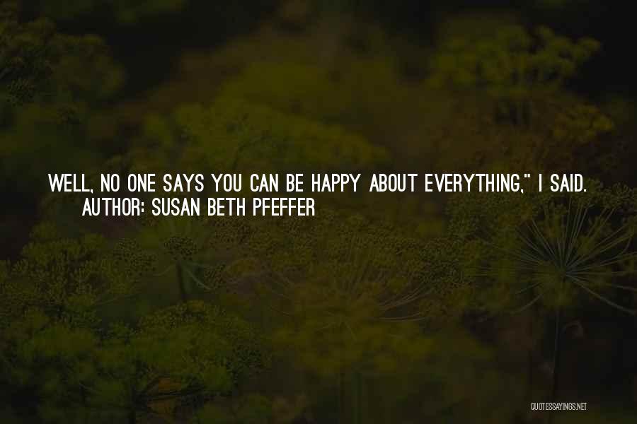 I Want You To Be Happy Quotes By Susan Beth Pfeffer