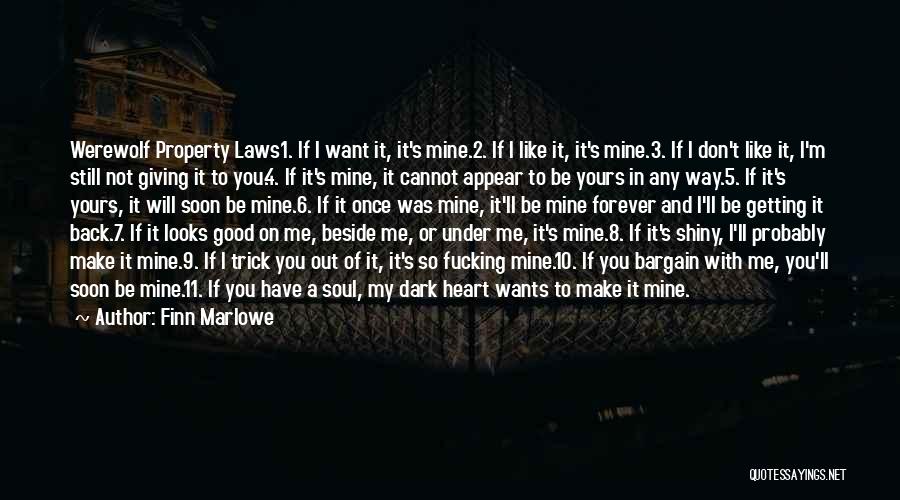 I Want You To Be Mine Quotes By Finn Marlowe