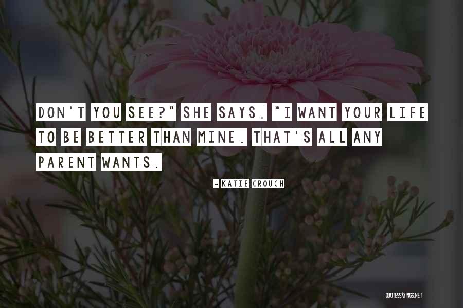 I Want You To Be Mine Quotes By Katie Crouch