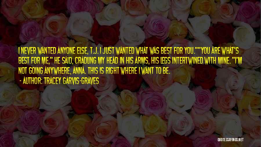 I Want You To Be Mine Quotes By Tracey Garvis-Graves
