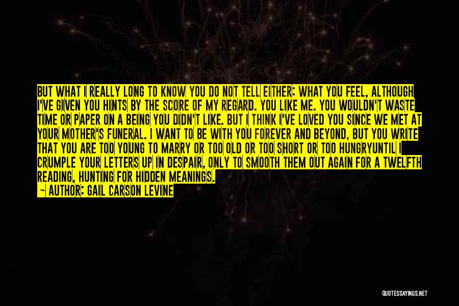 I Want You To Be With Me Forever Quotes By Gail Carson Levine