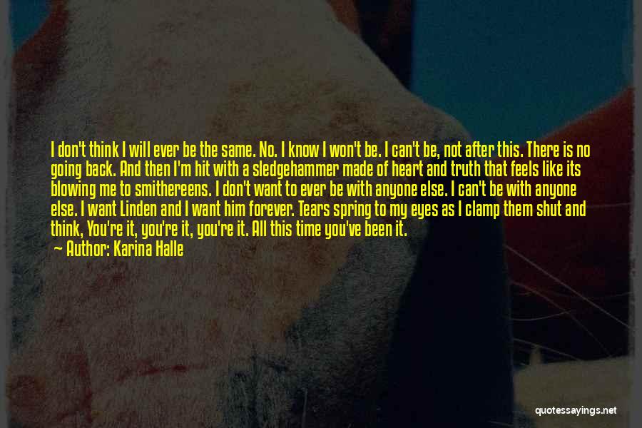 I Want You To Be With Me Forever Quotes By Karina Halle