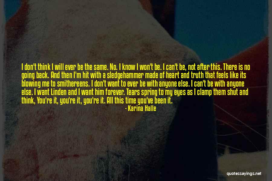 I Want You To Be With Me Forever Quotes By Karina Halle