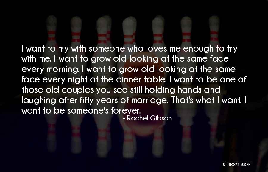 I Want You To Be With Me Forever Quotes By Rachel Gibson I Want You To Be With Me Forever Quotes By Rachel Gibson
