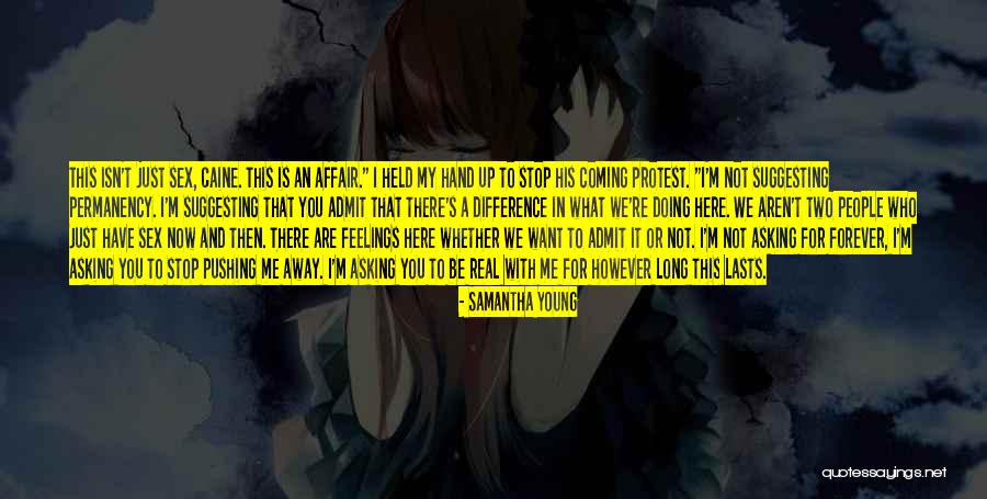 I Want You To Be With Me Forever Quotes By Samantha Young