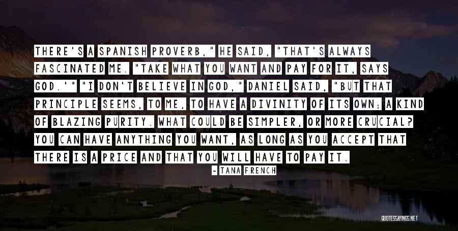 I Want You To Believe Me Quotes By Tana French I Want You To Believe Me Quotes By Tana French