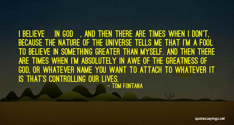 I Want You To Believe Me Quotes By Tom Fontana I Want You To Believe Me Quotes By Tom Fontana
