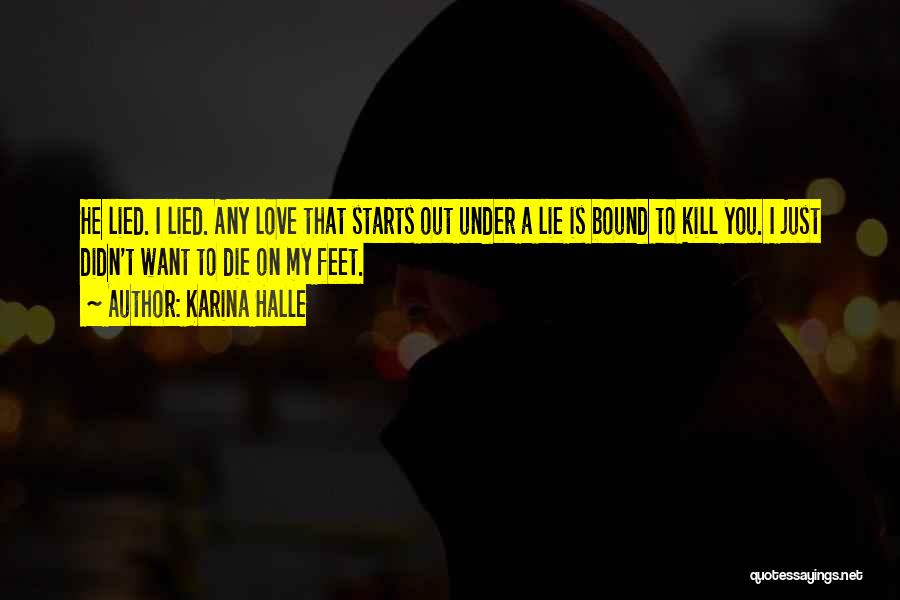 I Want You To Die Quotes By Karina Halle