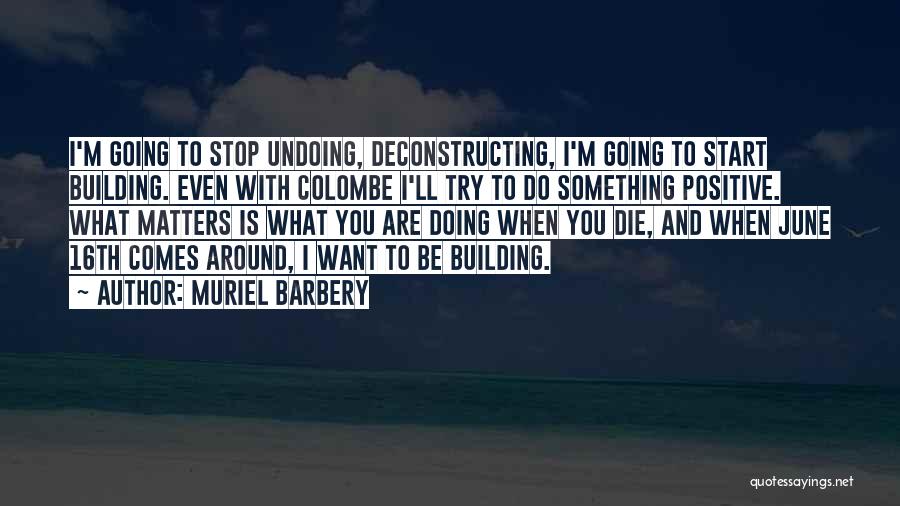 I Want You To Die Quotes By Muriel Barbery