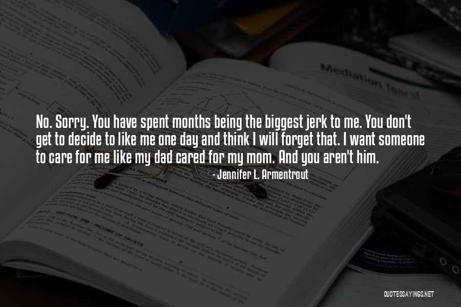 I Want You To Forget Me Quotes By Jennifer L. Armentrout