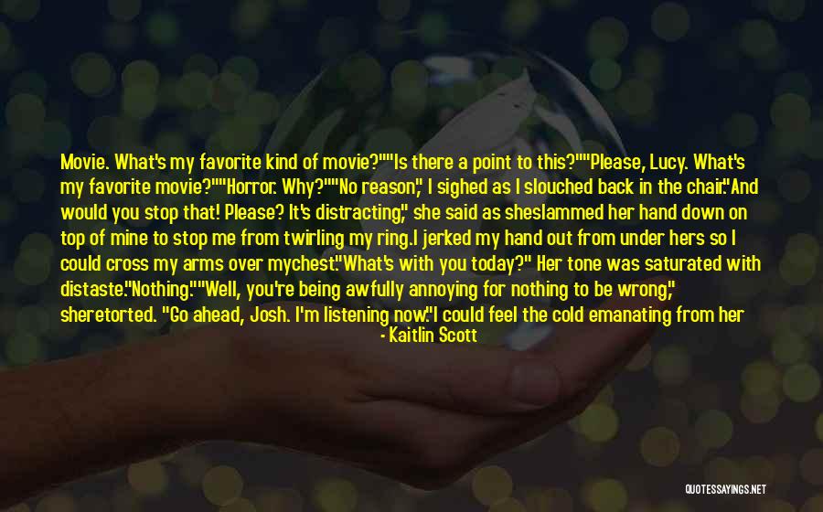 I Want You To Go Back Quotes By Kaitlin Scott I Want You To Go Back Quotes By Kaitlin Scott