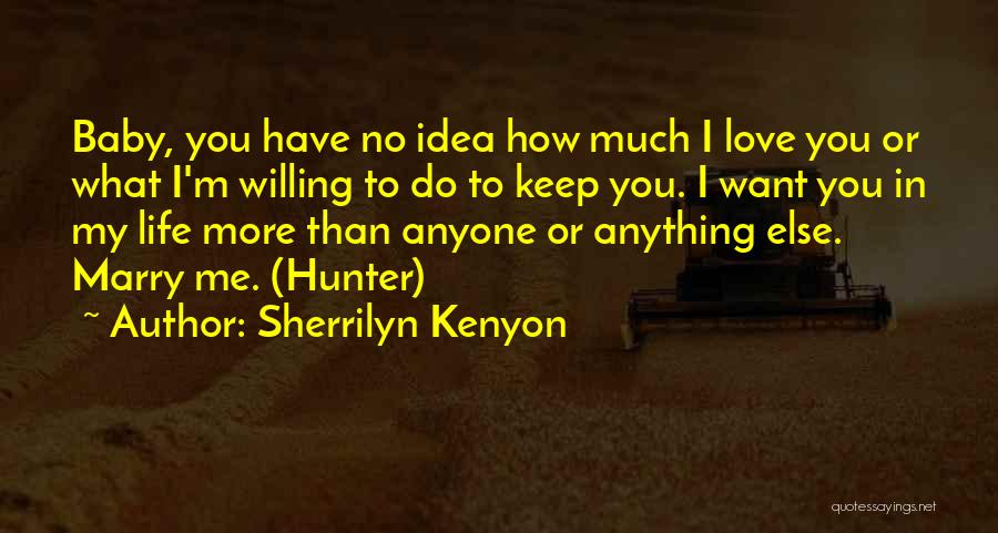 I Want You To Have My Baby Quotes By Sherrilyn Kenyon