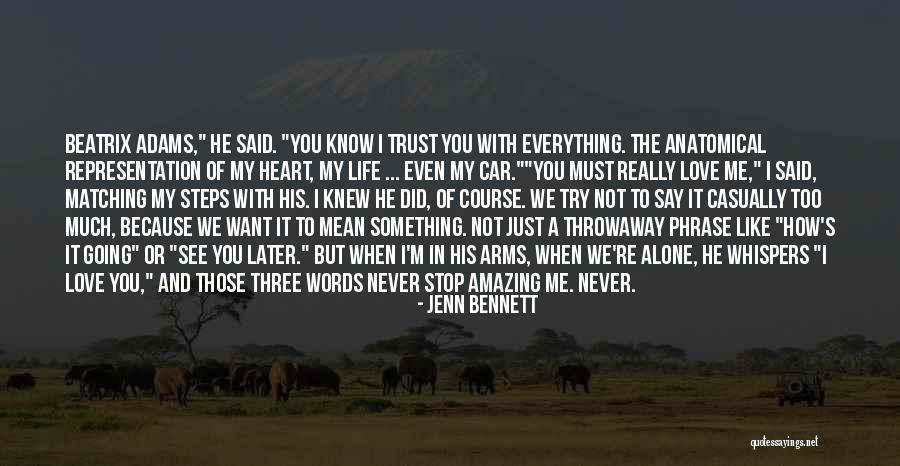 I Want You To Know How Much You Mean To Me Quotes By Jenn Bennett