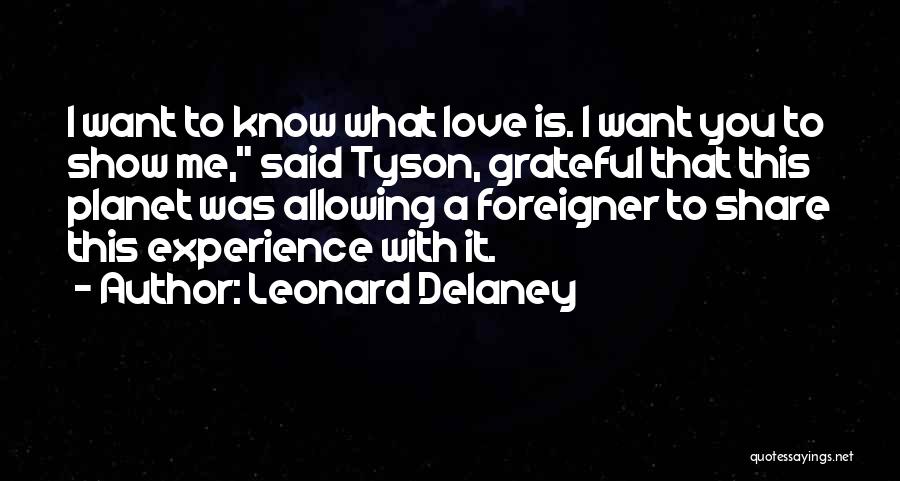 I Want You To Know Love Quotes By Leonard Delaney