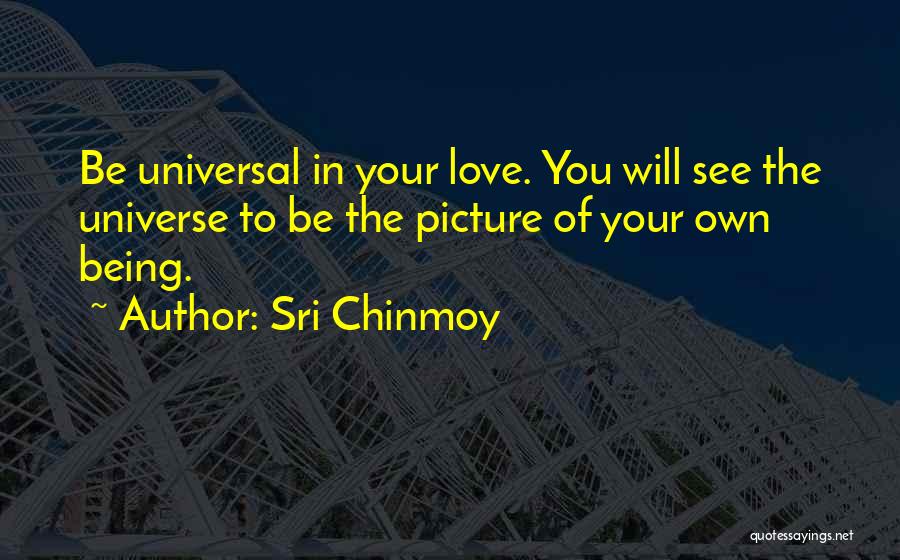 I Want You To Love Me Picture Quotes By Sri Chinmoy