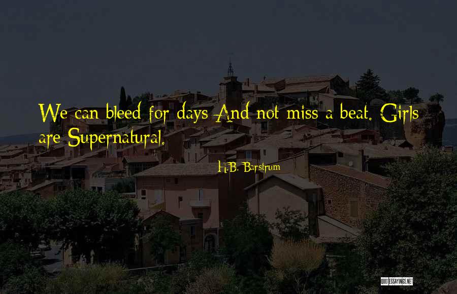 I Want You To Miss Me Too Quotes By H.B. Barstrum I Want You To Miss Me Too Quotes By H.B. Barstrum