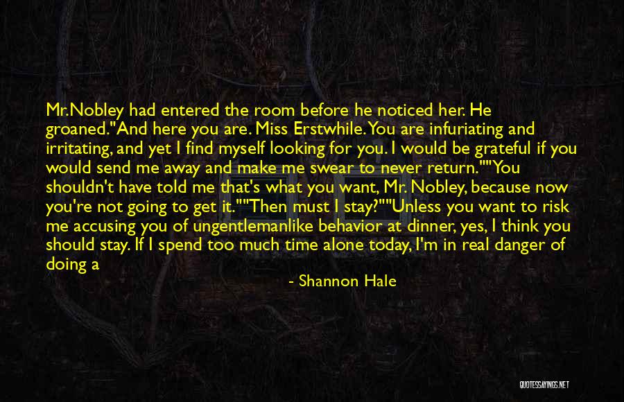 I Want You To Miss Me Too Quotes By Shannon Hale I Want You To Miss Me Too Quotes By Shannon Hale