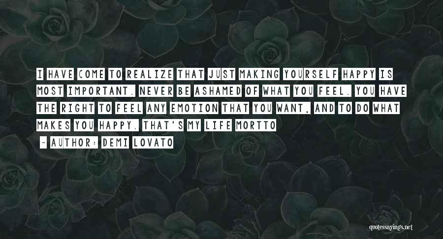 I Want You To Stay Happy Quotes By Demi Lovato