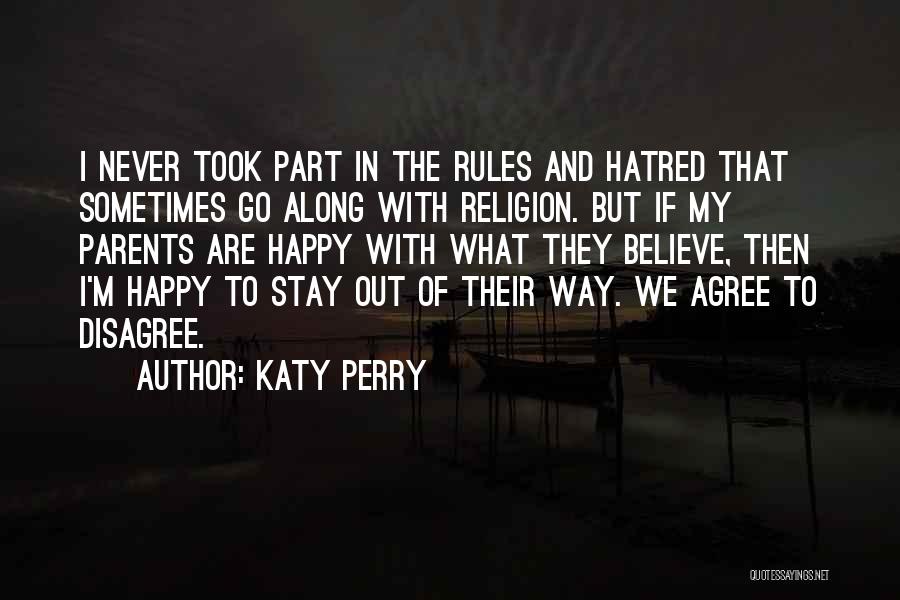 I Want You To Stay Happy Quotes By Katy Perry
