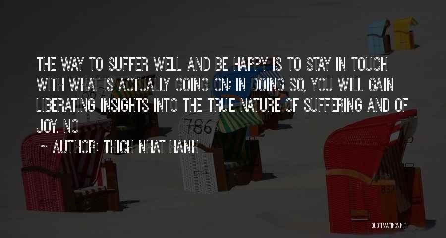 I Want You To Stay Happy Quotes By Thich Nhat Hanh