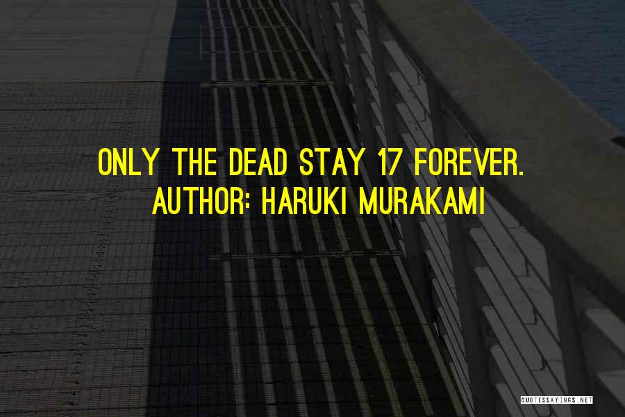 I Want You To Stay In My Life Forever Quotes By Haruki Murakami