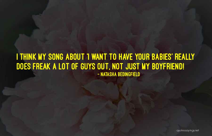 I Want Your Boyfriend Quotes By Natasha Bedingfield