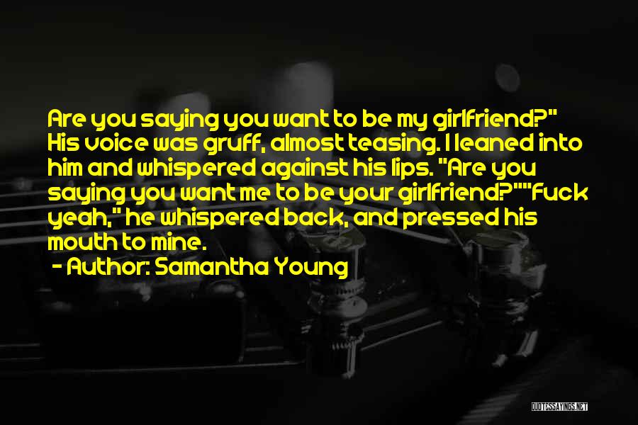 I Want Your Girlfriend Quotes By Samantha Young