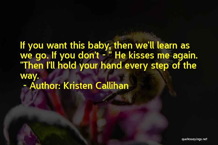 I Want Your Kisses Quotes By Kristen Callihan