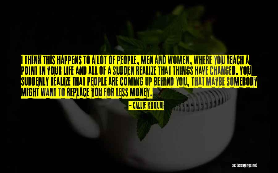 I Want Your Money Quotes By Callie Khouri I Want Your Money Quotes By Callie Khouri