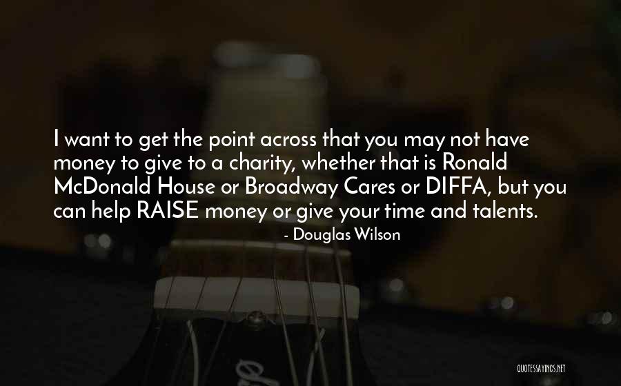 I Want Your Money Quotes By Douglas Wilson