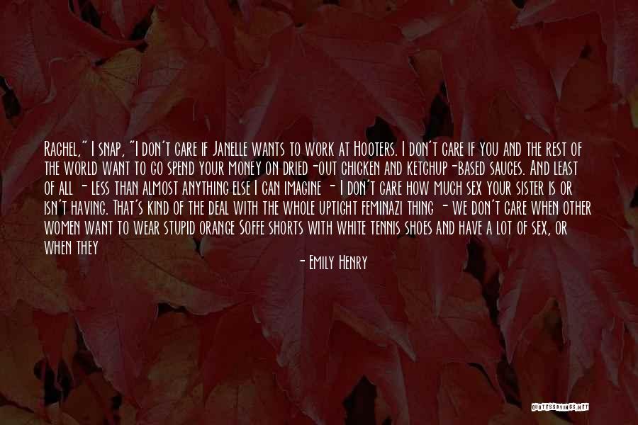 I Want Your Money Quotes By Emily Henry