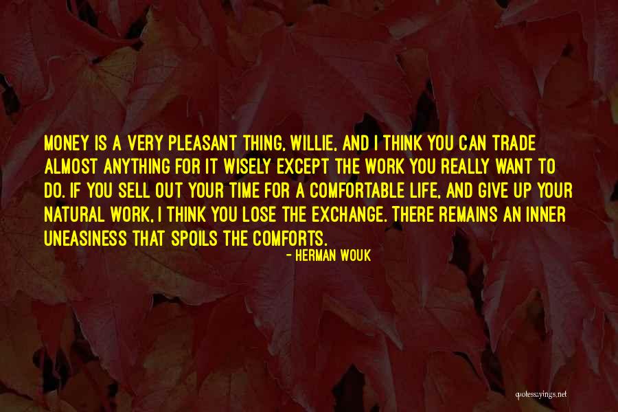 I Want Your Money Quotes By Herman Wouk