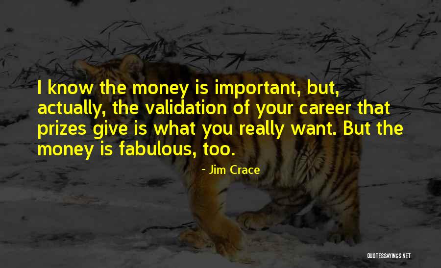 I Want Your Money Quotes By Jim Crace