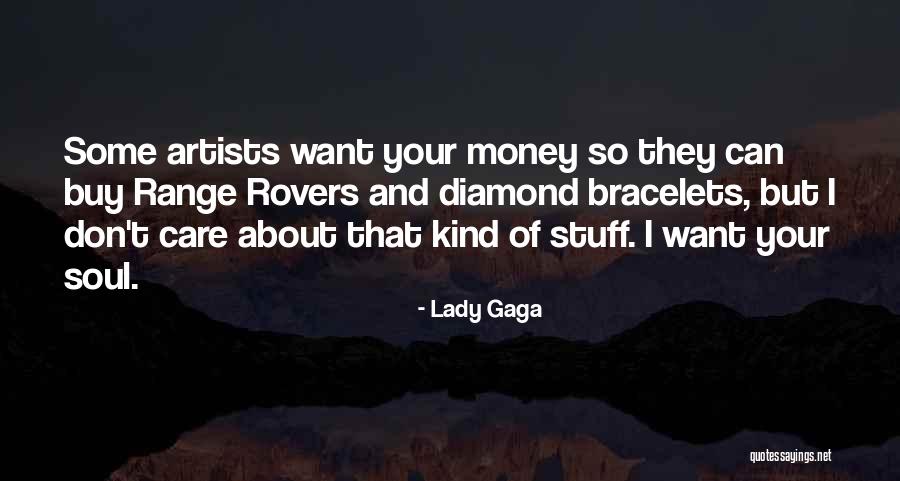 I Want Your Money Quotes By Lady Gaga