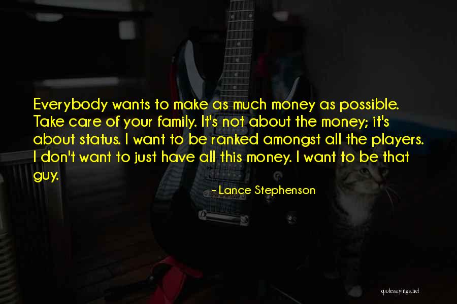 I Want Your Money Quotes By Lance Stephenson