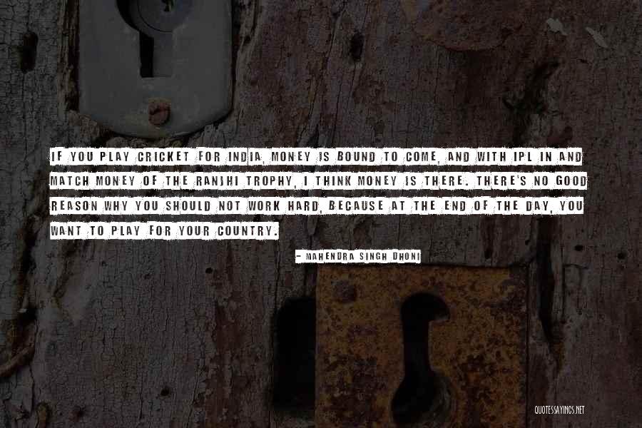I Want Your Money Quotes By Mahendra Singh Dhoni I Want Your Money Quotes By Mahendra Singh Dhoni