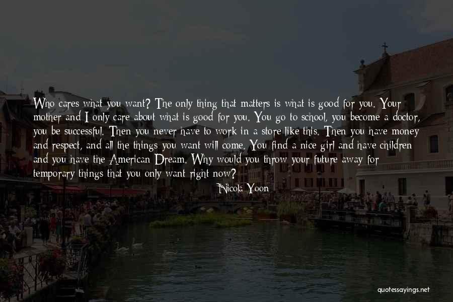 I Want Your Money Quotes By Nicola Yoon I Want Your Money Quotes By Nicola Yoon