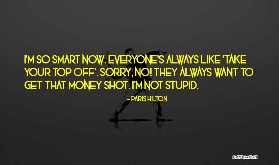 I Want Your Money Quotes By Paris Hilton