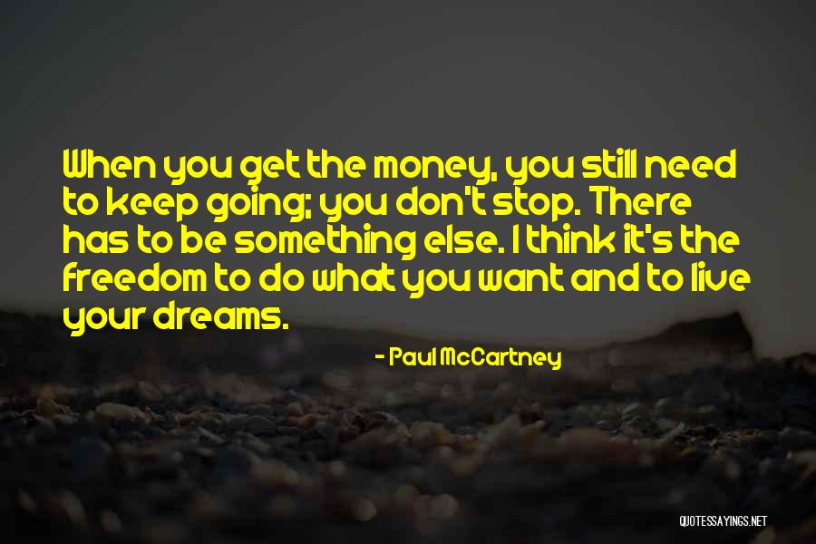 I Want Your Money Quotes By Paul McCartney