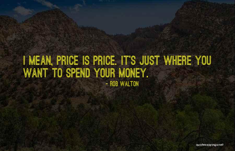 I Want Your Money Quotes By Rob Walton I Want Your Money Quotes By Rob Walton