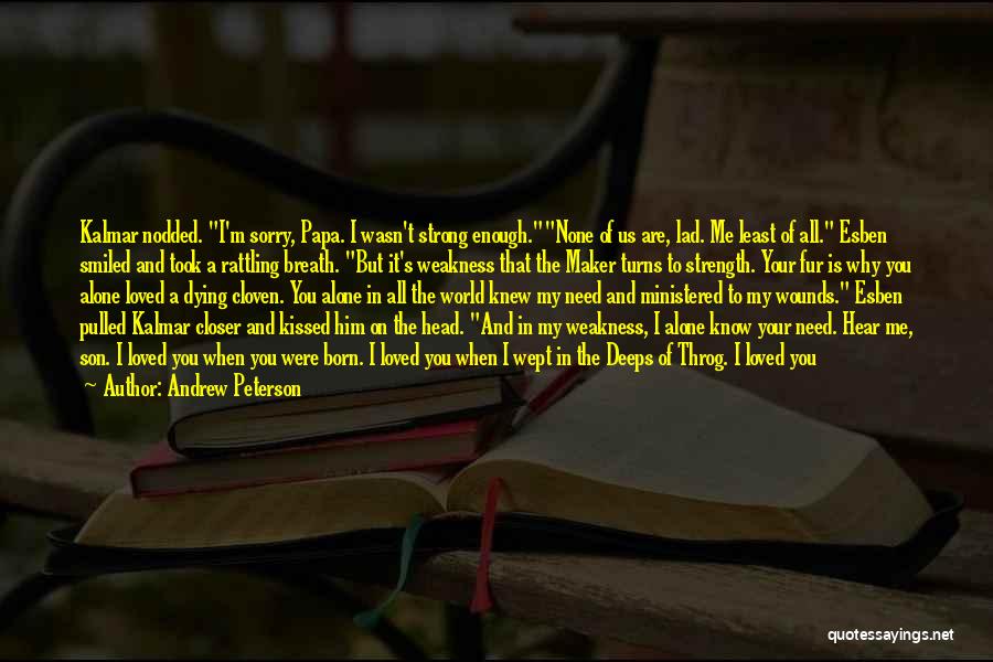 I Was Alone Quotes By Andrew Peterson