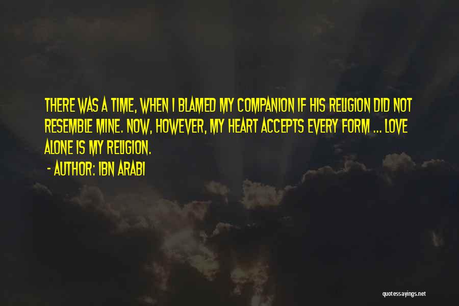 I Was Alone Quotes By Ibn Arabi