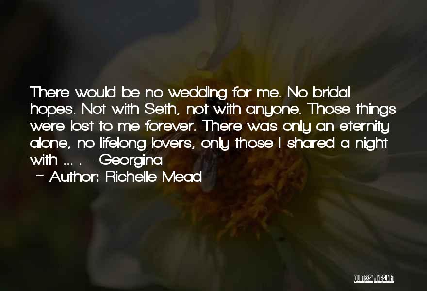 I Was Alone Quotes By Richelle Mead