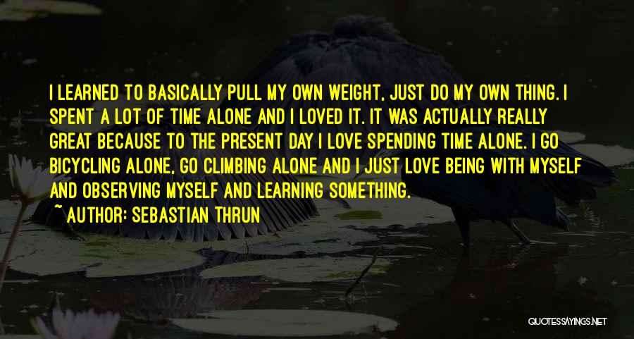 I Was Alone Quotes By Sebastian Thrun