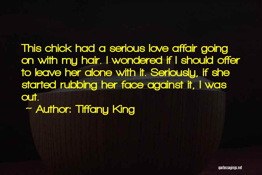 I Was Alone Quotes By Tiffany King