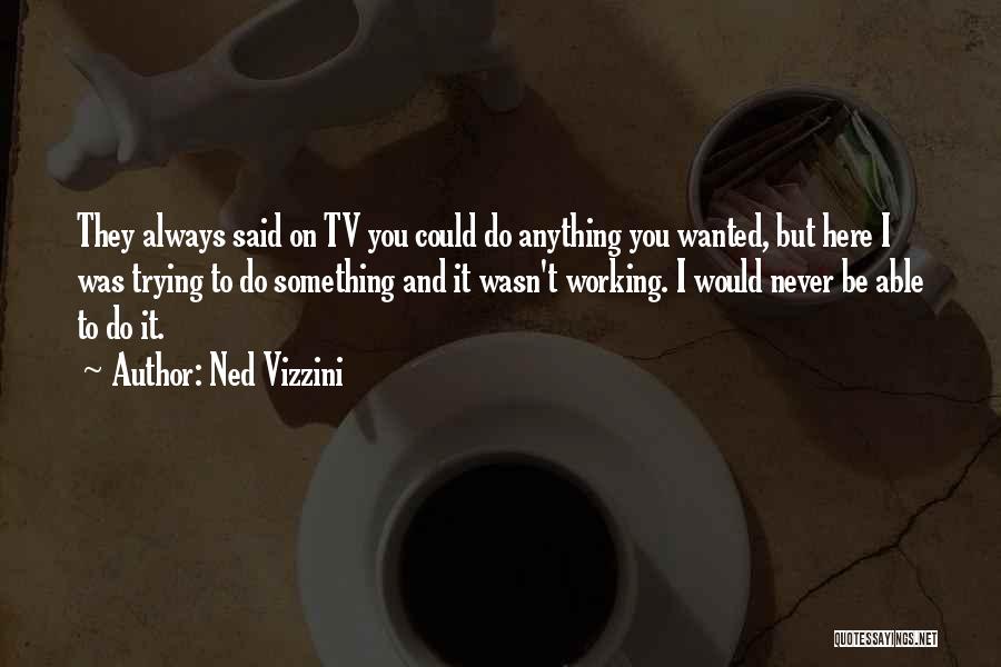 I Was Always Here Quotes By Ned Vizzini
