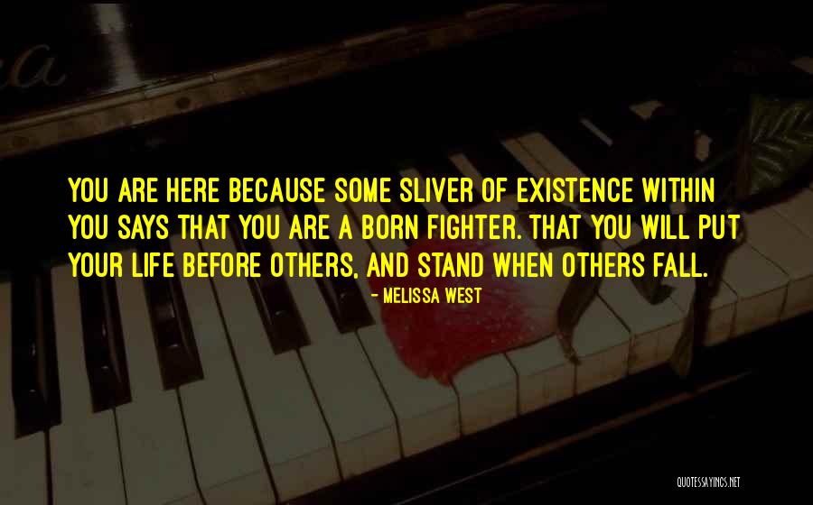I Was Born A Fighter Quotes By Melissa West I Was Born A Fighter Quotes By Melissa West
