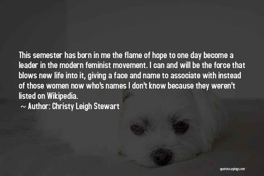 I Was Born A Leader Quotes By Christy Leigh Stewart