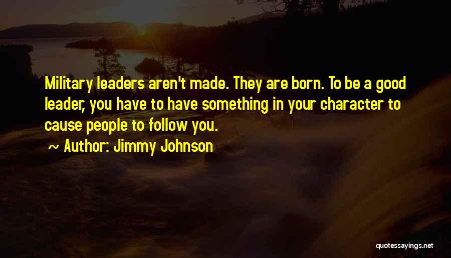 I Was Born A Leader Quotes By Jimmy Johnson